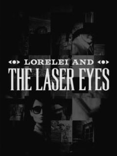 Cover Lorelei and the Laser Eyes