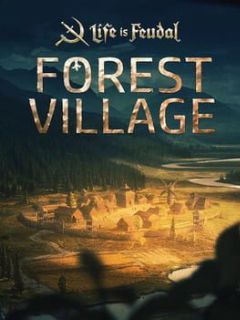 Cover Life is Feudal: Forest Village