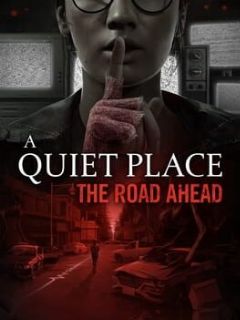 Cover A Quiet Place: The Road Ahead