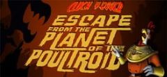 Cover Cluck Yegger in Escape From The Planet of the Poultroid