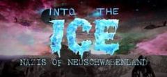 Cover Into the Ice: Nazis of Neuschwabenland