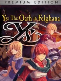 Cover Ys: The Oath of Felghana Premium Edition