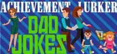 Cover Achievement Lurker: Dad Jokes